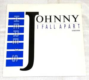 12”　HERE'S JOHNNY　I FALL APART (Extended Version)/UK盤