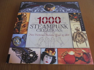 洋書1,000 Steampunk Creations　スチームパンク1000作品写真集　ネオヴィクトリアン朝　アクセサリー　装飾　ファッション　
