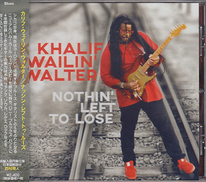 (ブルース)CD KHALIF WAILIN' WALTER NOTHIN' LEFT TO LOSE カリフ・ウェイリン・ウォルター 輸入盤