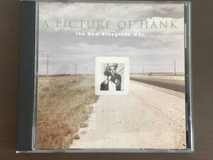 CD/A PICTURE OF HANK : THE NEW BLUEGRASS WAY/【J4】 /中古