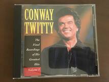 CD/CONWAY TWITTY　THE FINAL RECORDINGS OF HIS GREATEST HITS・VOLUME 1/【J5】 /中古_画像1