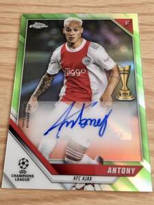 2021-2022 topps chrome uefa chanpions league ANTONY auto card 42/99