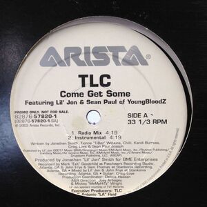 12inchレコード TLC / COME GET SOME feat. LIL' JON & SEAN PAUL