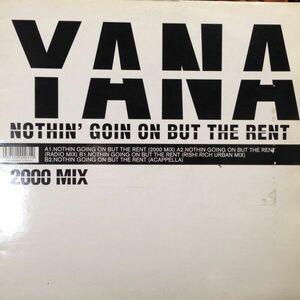 12inchレコード YANA / NOTHIN' GOIN ON BUT THE RENT