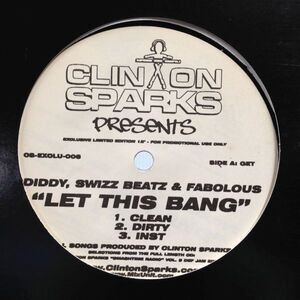 12inchレコード　CLINTON SPARKS / LET THIS BANG feat. DIDDY SWIZZ BEATZ & FABOLOUS