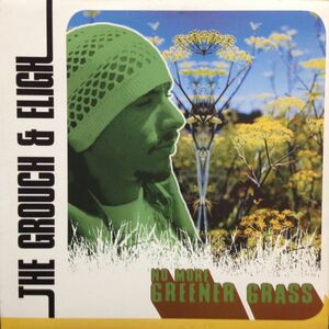 12inchレコード THE GROUCH & ELIGH / NO MORE GREENER GRASS