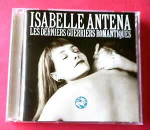 ISABELLE ANTENA 『LES DERNIERS GUERRIERS ROMANTIQUES』