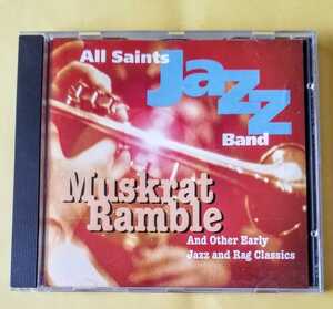 All Saints Jazz Band / MUSKRAT　RAMBLE And Other Early Jazz and Rag　Classics