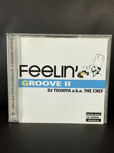 MIXCD DJ TOSHIYA A.K.A CHEF FEELIN GROOVE Ⅱ★MURO KIYO KOCO DADDYKAY DDT TROPICANA KOMORI KAORI KENTA