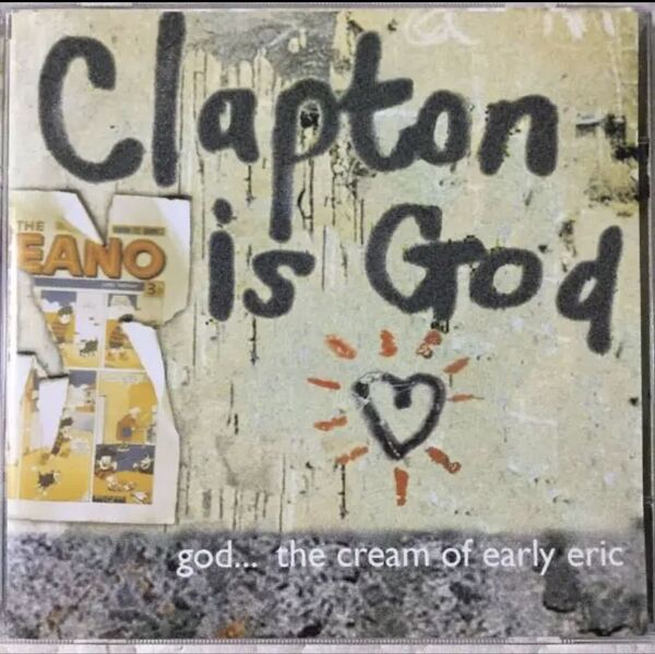 Clapton Is God...The Cream of Early Eric