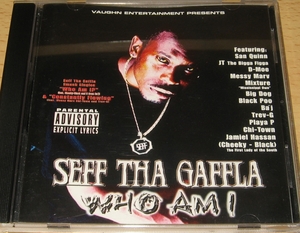 ★Seff Tha Gaffla/Who Am I★G-RAP★Get Low Playaz/GLP★D-Moe/JT The Bigga Figga/San Quinn/Cheeky Blakk/Playa P★Gangsta★G-FUNK★