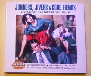 即決/Junkers, Jivers & Coke Fiends - Vintage Songs About Drugs 1962 ～(ユンカース、ジーバーズ&コーラ・フィーンズ～)輸入版