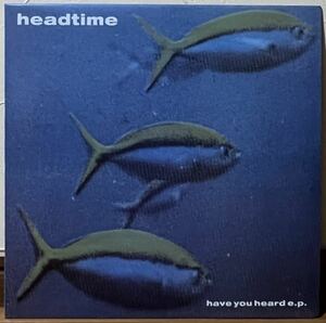 【 Headtime Have You Heard E.P. 】魚ジャケ シューゲイザー Shoegazer Cherry Red Records The Wedding Present Spectrum Jazz Butcher