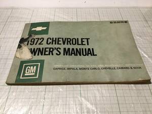 1972 GM CHEVROLET OWNER'S MANUAL manual owner manual Caprice Impala Monte Carlo she bell malibu SS Camaro no-baIMPALA CAMARO