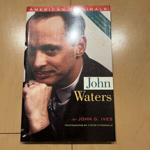 激レア洋書! カルト映画の巨匠 ジョン・ウォーターズ研究本 AMERICAN ORIGINALS John Waters John G. Ives著 1992年発行 格安!