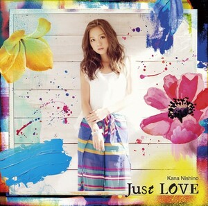 美品☆西野カナ『 Just LOVE 』話題曲に愛が満載☆ロングラン・アルバム #20