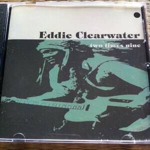 『Eddie Clearwater / Two Times Nine』CD 送料無料 Otis Rush, Carey Bell