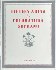 コロラトゥーラソプラノのための15のアリア集 輸入楽譜 fifteen arias for coloratura soprano 声楽 vocal 洋書