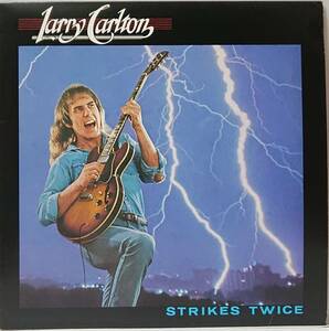 LARRY CARLTON : STRIKES TWICE ラリー・カールトン 帯なし 国内盤 中古 アナログ LPレコード盤 1980年 P-10649W M2-KDO-840