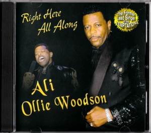 ALI OLLIE WOODSON (ex. TEMPTATIONS) - RIGHT HERE ALL ALONG (US VERSION) '02 Prod. AL McKAY/PRESTON GLASS インディ 大名盤 R&B/SOUL