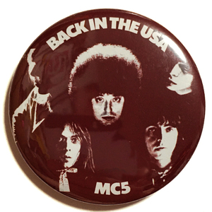 デカ缶バッジ 58mm MC5 Back In The USA ② オリジナルパンク Garege punk ガレージパンク 