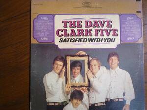 LP☆デイヴ・クラーク・ファイブ　The Dave Clark Five / Satisfied With You ☆Good Lovin', I Still Need You, Go On, I Meant You