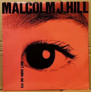 【EURO/HI-NRG】MALCOLM J.HILL / DON'T MAKE ME CRY