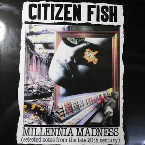 アナログ ● 輸入盤 ～ Citizen Fish Millennia Madness (Selected Notes From The Late 20th Century) ～Lookout! Records 123