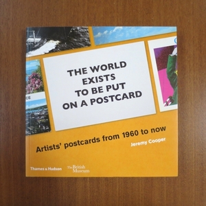 The World Exists to Be Put on a Postcard / Artists' Postcards from 1960 to Now■美術手帖 装苑 ブルータス アイデア デザイン parkett