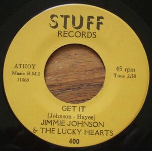 Soul Funk 45 ★★ JIMMIE JOHNSON & THE LUCKY HEARTS - GET IT / WORK YOUR THING（STUFF）★★ US ソウル ファンク 7” シングル盤