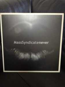 MASS SYNDICATE - NEVER【12inch】2000'