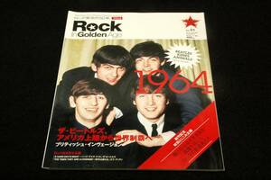 絶版/Rock In Golden Age-1 ロック栄光の50年/1964年■ブリティッシュ.インヴェージョン/ビートルズ/ボブ.ディラン/還暦を迎えた創造者たち