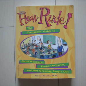 A110 即決 送料無料★希少 未使用 洋書/How Rude!: The Teenagers' Guide to Good Manners, Proper Behavior, and Not Grossing People Out