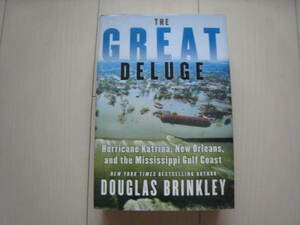 A114 即決★洋書 ハードカバー★THE GREAT DELUGE:Hurricane Katrina, New Orleans, and the Mississippi Gulf Coast/DOUGLAS BRINKLEY