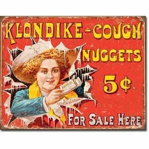 ブリキ看板/ KLONDIKE - COUGH NUGGETS 1812 ティンサインプレート サインボード アメリカン雑貨 インテリア雑貨 ショップ 店舗