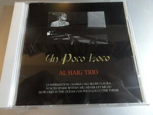 AL HAIG TRIO 　　アル・ヘイグ　　　UN POCO LOCO　　　　国内盤