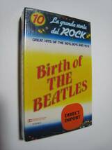 【カセットテープ】 THE BEATLES / ★未開封★ BIRTH OF THE BEATLES イタリア版 ザ・ビートルズ_画像1