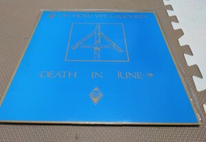 Death In June Oh How We Laughed DEATH IN JUNE LIVE MAY 82