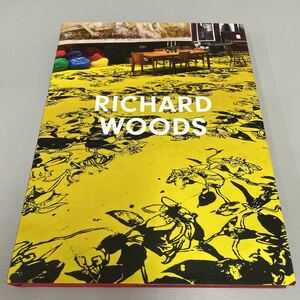 RICHARD WOODS ハードカバー　Lund Humphries Pub Ltd 2006