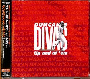 UP AND AT 'EM　ダンカンズ・ディーヴァズ 　 DUNCAN’S DIVAS