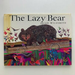 The Lazy Bear　1974年　Brian Wildsmith　ブライアン・ワイルドスミス