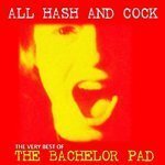 [MUSIC] 試聴即決★THE BACHELOR PAD / ALL HASH AND COCK (LP)