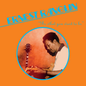 ERNEST RANGLIN / BE WHAT YOU WANT BE (REPRESS) (LP)