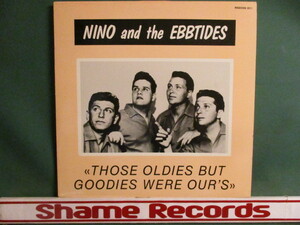 Nino And The Ebbtides ： Those Oldies But Goodies Were Our's LP (( ロカビリー Rockabilly / Rock 'N' Roll ロックンロール