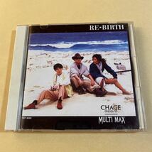 MULTI MAX(CHAGE) 1CD「RE・BIRTH」_画像1