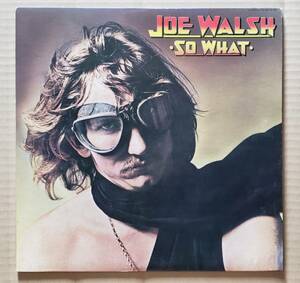 国内盤LP◎ジョー・ウォルシュ『ソー・ホワット』YQ-8016-AB 日本コロムビア 1976年 インナースリーヴ付 Joe Walsh / So What