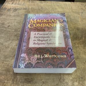 希少 珍品 MAGICIAN’S COMPANION BILL WHITCOMB ビル・ウィットクーム マジシャンズ・コンパニオン 魔術書 宗教 魔法陣 儀式 研究書