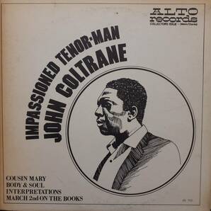 米LP プライベート盤 John Coltrane / Impassioned Tenor-Man 1960年代後半？ ALTO AL724 1962年と63年のBirdland でのLIVEの放送音源！の画像1