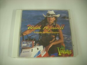 ■ CD 　ザ・ベンチャーズ / ワイルド・アゲインⅡメルテイラートリビュート THE VENTURES TRIBUTE TO MEL TAYLOR WILD AGAIN II ◇r40924