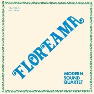 MODERN SOUND QUARTET/FLOREAMA